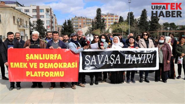 Urfa Emek ve Demokrasi Platformu: “Savaş derhal son bulmalı”