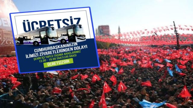 Erdoğan'ın mitingi için Büyükşehir Belediyesi toplu taşımayı ücretsiz yaptı