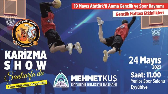 Karizma Show ekibi Eyyübiye’de gençlerle buluşacak